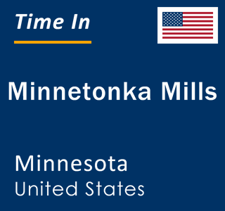 Current local time in Minnetonka Mills, Minnesota, United States