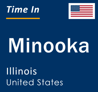 Current local time in Minooka, Illinois, United States