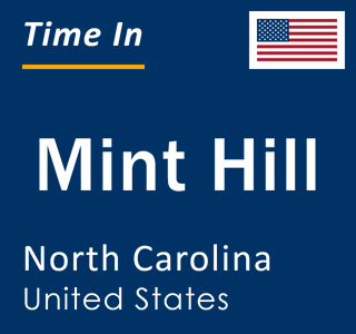 Current local time in Mint Hill, North Carolina, United States