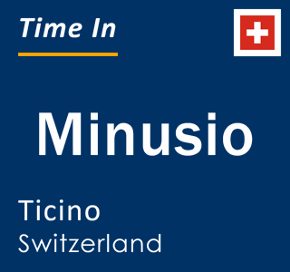 Current local time in Minusio, Ticino, Switzerland
