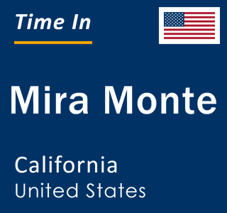 Current local time in Mira Monte, California, United States