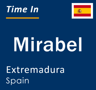 Current local time in Mirabel, Extremadura, Spain