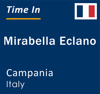 Current local time in Mirabella Eclano, Campania, Italy