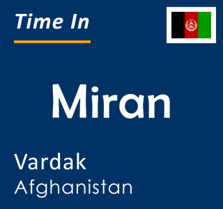 Current time in Miran, Vardak, Afghanistan