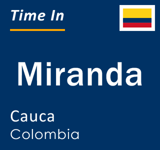 Current time in Miranda, Cauca, Colombia