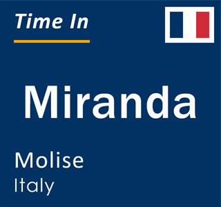 Current local time in Miranda, Molise, Italy