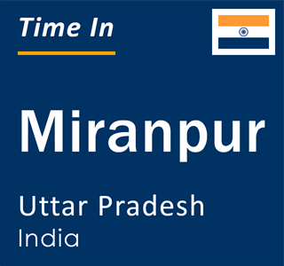 Current local time in Miranpur, Uttar Pradesh, India