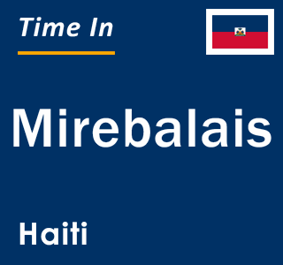 Current local time in Mirebalais, Haiti