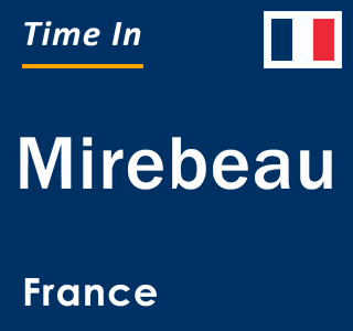 Current local time in Mirebeau, France