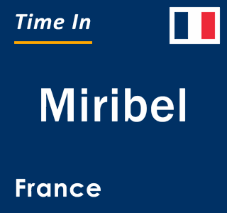 Current local time in Miribel, France