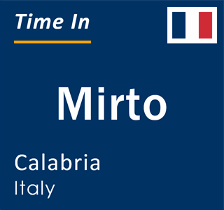 Current time in Mirto, Calabria, Italy
