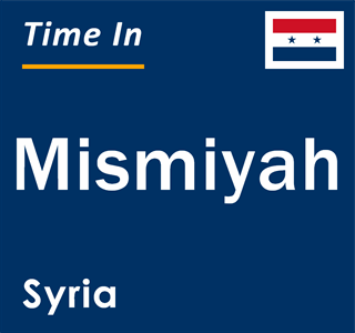 Current local time in Mismiyah, Syria