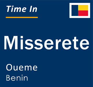 Current local time in Misserete, Oueme, Benin