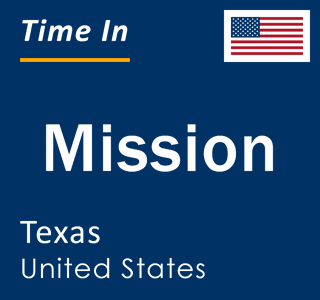 Current local time in Mission, Texas, United States