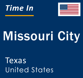 Current local time in Missouri City, Texas, United States