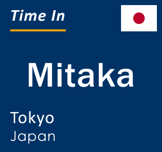 Current local time in Mitaka, Tokyo, Japan