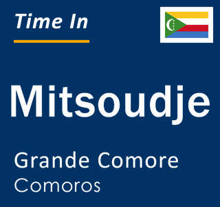 Current time in Mitsoudje, Grande Comore, Comoros