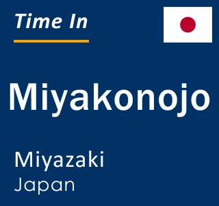 Current local time in Miyakonojo, Miyazaki, Japan