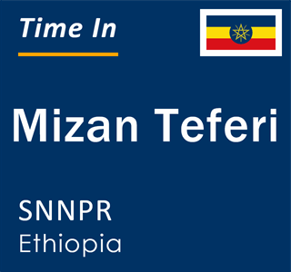 Current local time in Mizan Teferi, SNNPR, Ethiopia