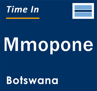 Current local time in Mmopone, Botswana