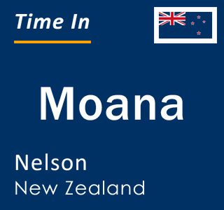 Current local time in Moana, Nelson, New Zealand
