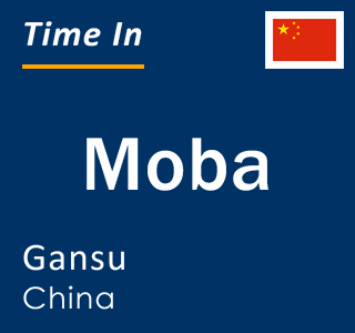 Current local time in Moba, Gansu, China