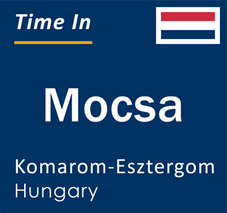 Current local time in Mocsa, Komarom-Esztergom, Hungary