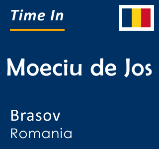 Current local time in Moeciu de Jos, Brasov, Romania