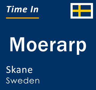 Current local time in Moerarp, Skane, Sweden