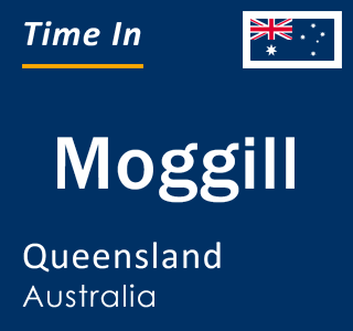 Current local time in Moggill, Queensland, Australia
