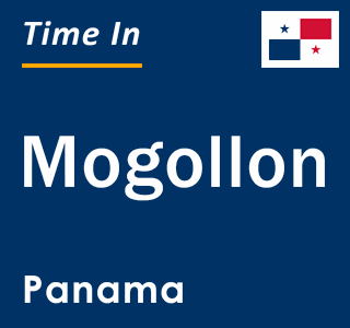 Current local time in Mogollon, Panama