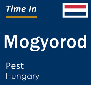 Current local time in Mogyorod, Pest, Hungary