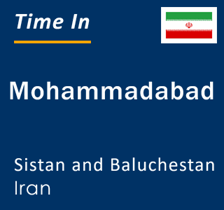 Current local time in Mohammadabad, Sistan and Baluchestan, Iran