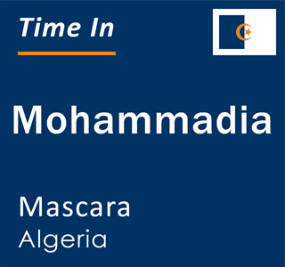 Current local time in Mohammadia, Mascara, Algeria