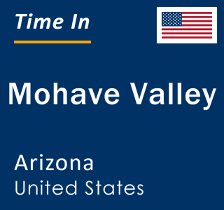 Current local time in Mohave Valley, Arizona, United States