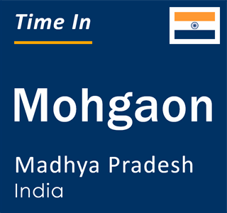 Current local time in Mohgaon, Madhya Pradesh, India