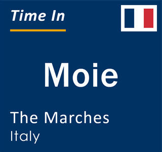 Current local time in Moie, The Marches, Italy