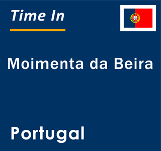 Current local time in Moimenta da Beira, Portugal