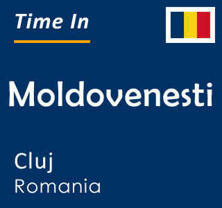 Current time in Moldovenesti, Cluj, Romania