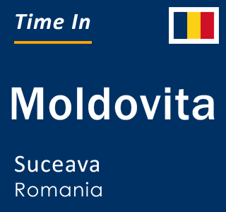 Current local time in Moldovita, Suceava, Romania