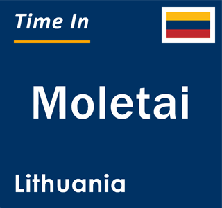 Current local time in Moletai, Lithuania