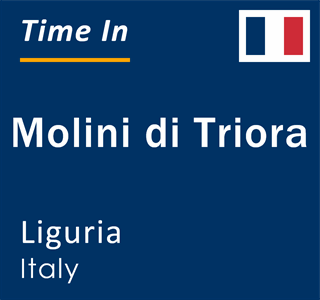 Current local time in Molini di Triora, Liguria, Italy