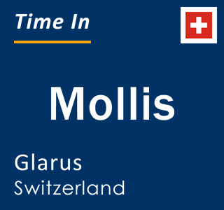 Current time in Mollis, Glarus, Switzerland