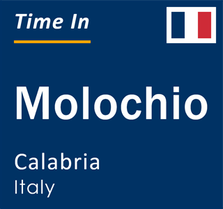 Current local time in Molochio, Calabria, Italy