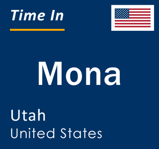 Current local time in Mona, Utah, United States