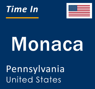 Current local time in Monaca, Pennsylvania, United States