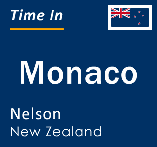 Current local time in Monaco, Nelson, New Zealand