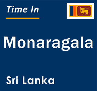 Current local time in Monaragala, Sri Lanka