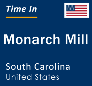 Current local time in Monarch Mill, South Carolina, United States