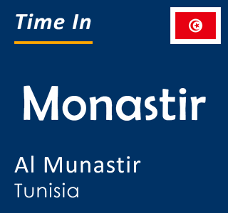 Current time in Monastir, Al Munastir, Tunisia